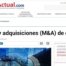 Fusiones y adquisiciones (M&A) de empresas